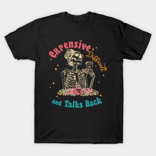 Expensive Difficult And Talks Back T-Shirt